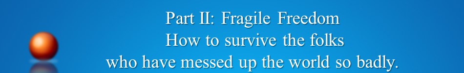 Advice to Graduates-9-03-16-FragileFreedom-intro2